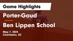 Porter-Gaud  vs Ben Lippen School Game Highlights - May 7, 2024