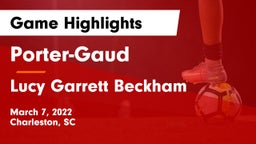Porter-Gaud  vs Lucy Garrett Beckham  Game Highlights - March 7, 2022
