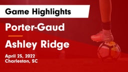 Porter-Gaud  vs Ashley Ridge  Game Highlights - April 25, 2022