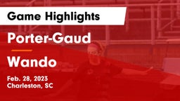 Porter-Gaud  vs Wando  Game Highlights - Feb. 28, 2023