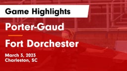 Porter-Gaud  vs Fort Dorchester  Game Highlights - March 3, 2023