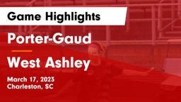 Porter-Gaud  vs West Ashley  Game Highlights - March 17, 2023