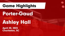 Porter-Gaud  vs Ashley Hall Game Highlights - April 20, 2023