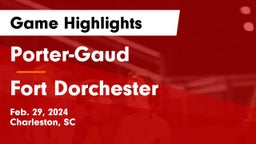 Porter-Gaud  vs Fort Dorchester  Game Highlights - Feb. 29, 2024