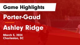 Porter-Gaud  vs Ashley Ridge  Game Highlights - March 5, 2024