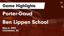 Porter-Gaud  vs Ben Lippen School Game Highlights - May 6, 2024
