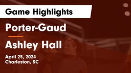Porter-Gaud  vs Ashley Hall Game Highlights - April 25, 2024