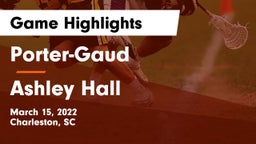 Porter-Gaud  vs Ashley Hall Game Highlights - March 15, 2022