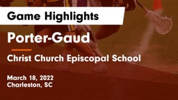 Porter-Gaud  vs Christ Church Episcopal School Game Highlights - March 18, 2022