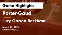 Porter-Gaud  vs Lucy Garrett Beckham  Game Highlights - March 27, 2023