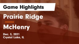 Prairie Ridge  vs McHenry  Game Highlights - Dec. 3, 2021