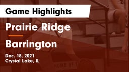 Prairie Ridge  vs Barrington  Game Highlights - Dec. 18, 2021