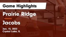 Prairie Ridge  vs Jacobs  Game Highlights - Jan. 15, 2022
