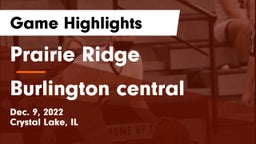 Prairie Ridge  vs Burlington central  Game Highlights - Dec. 9, 2022
