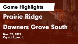 Prairie Ridge  vs Downers Grove South  Game Highlights - Nov. 20, 2023