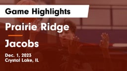 Prairie Ridge  vs Jacobs  Game Highlights - Dec. 1, 2023