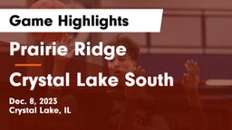Prairie Ridge  vs Crystal Lake South  Game Highlights - Dec. 8, 2023