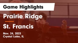 Prairie Ridge  vs St. Francis  Game Highlights - Nov. 24, 2023