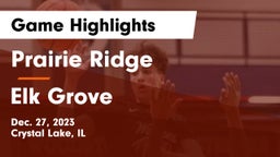 Prairie Ridge  vs Elk Grove  Game Highlights - Dec. 27, 2023