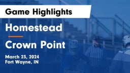 Homestead  vs Crown Point  Game Highlights - March 23, 2024