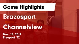 Brazosport  vs Channelview  Game Highlights - Nov. 14, 2017