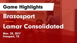 Brazosport  vs Lamar Consolidated  Game Highlights - Nov. 28, 2017