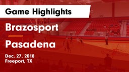 Brazosport  vs Pasadena  Game Highlights - Dec. 27, 2018