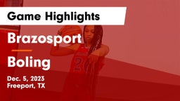 Brazosport  vs Boling  Game Highlights - Dec. 5, 2023