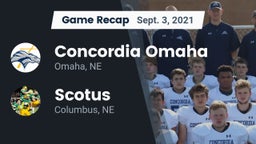 Recap: Concordia Omaha vs. Scotus  2021