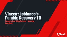 Tappan Zee football highlights Vincent Loblanco's Fumble Recovery TD