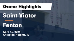 Saint Viator  vs Fenton  Game Highlights - April 13, 2024