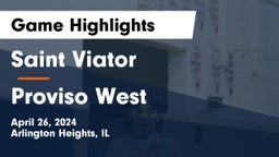 Saint Viator  vs Proviso West  Game Highlights - April 26, 2024