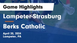 Lampeter-Strasburg  vs Berks Catholic  Game Highlights - April 20, 2024