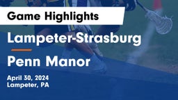 Lampeter-Strasburg  vs Penn Manor   Game Highlights - April 30, 2024