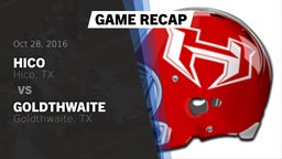 Recap: Hico  vs. Goldthwaite  2016