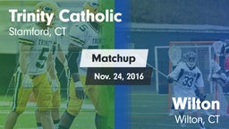 Matchup: Trinity Catholic vs. Wilton  2016