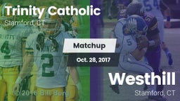Matchup: Trinity Catholic vs. Westhill  2017