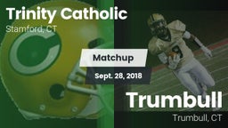 Matchup: Trinity Catholic vs. Trumbull  2018
