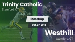 Matchup: Trinity Catholic vs. Westhill  2018