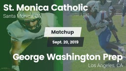 Matchup: St. Monica vs. George Washington Prep  2019