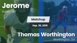 Matchup: Jerome  vs. Thomas Worthington  2016