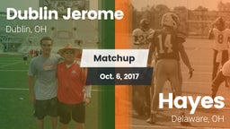 Matchup: Dublin Jerome High vs. Hayes  2017