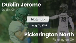 Matchup: Dublin Jerome High vs. Pickerington North  2018