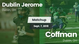 Matchup: Dublin Jerome High vs. Coffman  2018