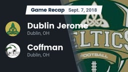 Recap: Dublin Jerome  vs. Coffman  2018