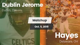 Matchup: Dublin Jerome High vs. Hayes  2018