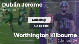 Matchup: Dublin Jerome High vs. Worthington Kilbourne  2018