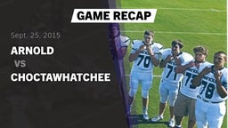 Recap: Arnold  vs. Choctawhatchee  2015