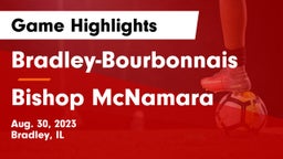Bradley-Bourbonnais  vs Bishop McNamara  Game Highlights - Aug. 30, 2023