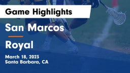 San Marcos  vs Royal  Game Highlights - March 18, 2023